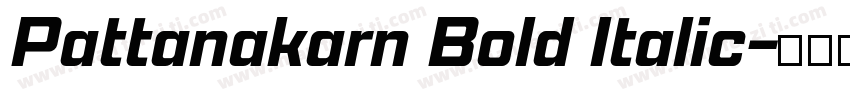 Pattanakarn Bold Italic字体转换